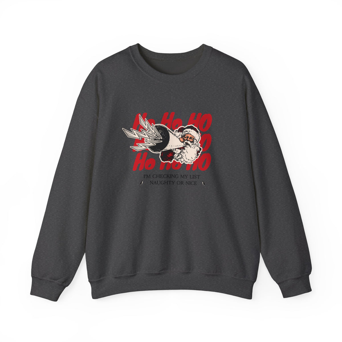 Santa Sweatshirt | Ho Ho Ho Naughty Nice List Humor Christmas Graphic