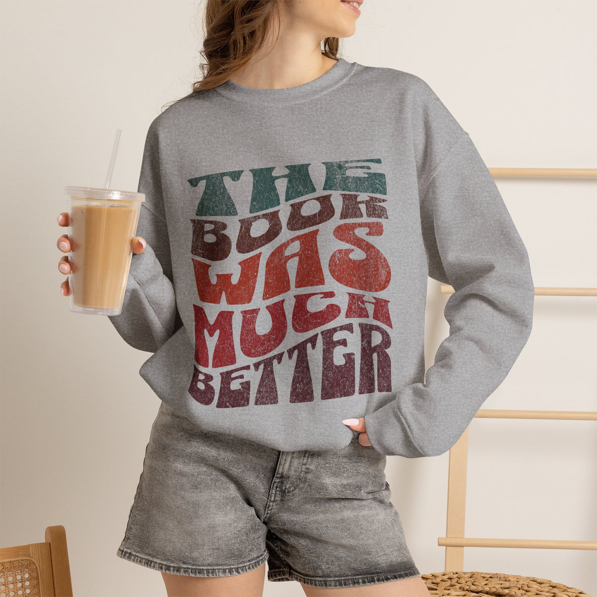The Book Was Much Better sweatshirt | Retro Typography, Reader Quote