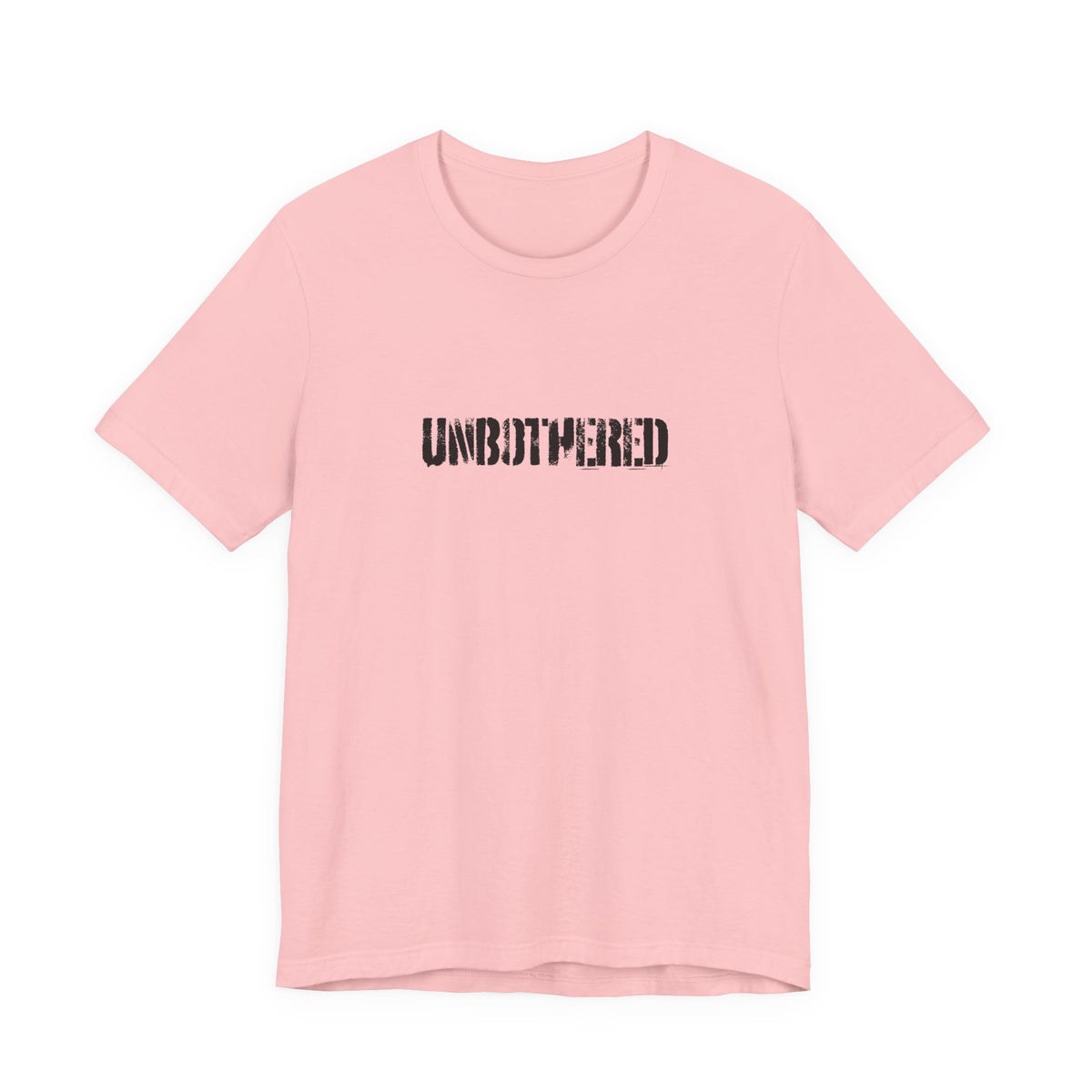 UNBOTHERED T-Shirt | Distressed Text Graphic Tee