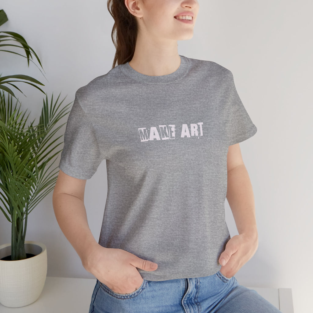 Make Art distressed stencil text T-Shirt | Artist slogan tee