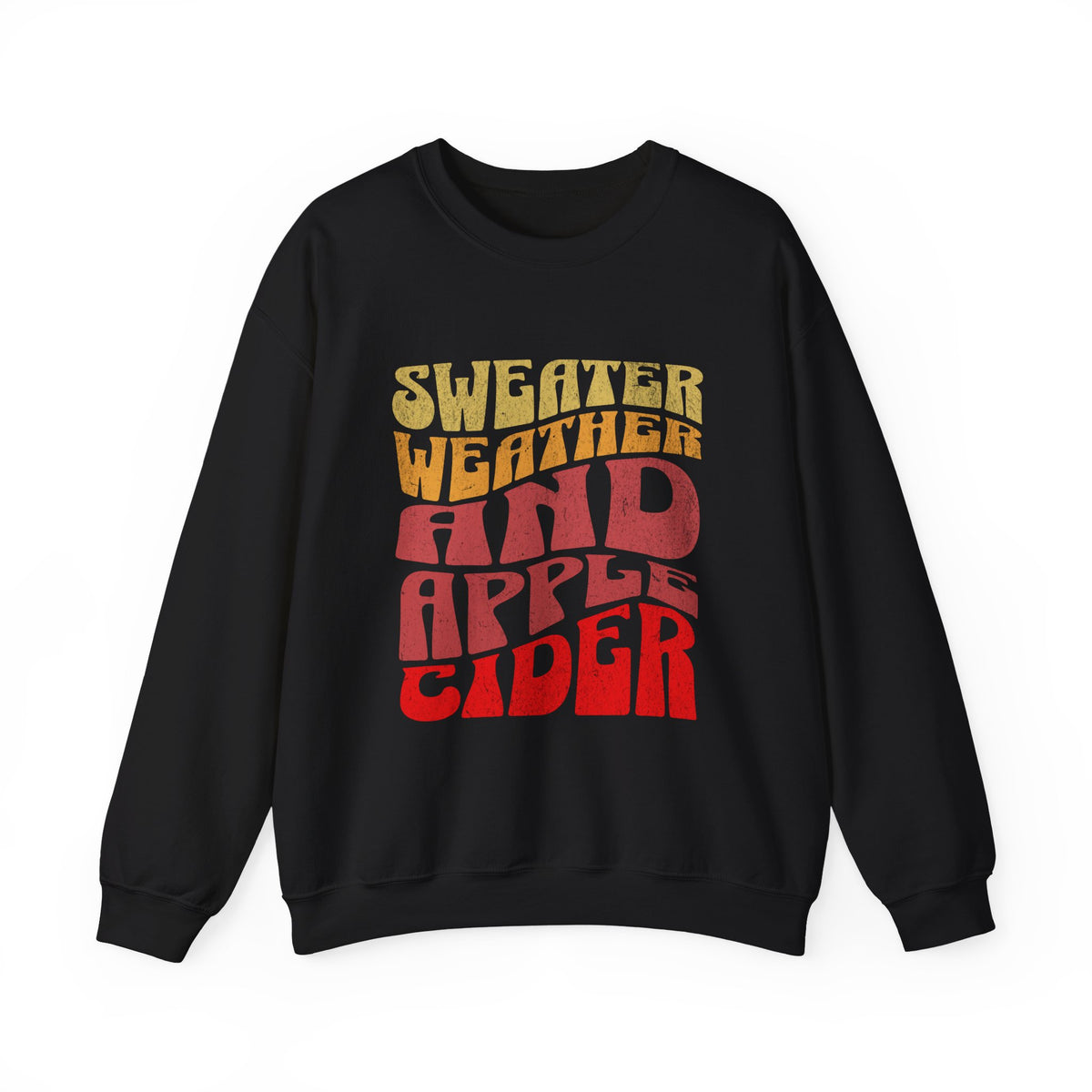 Sweater Weather And Apple Cider sweatshirt | Fall Typography Retro Colors
