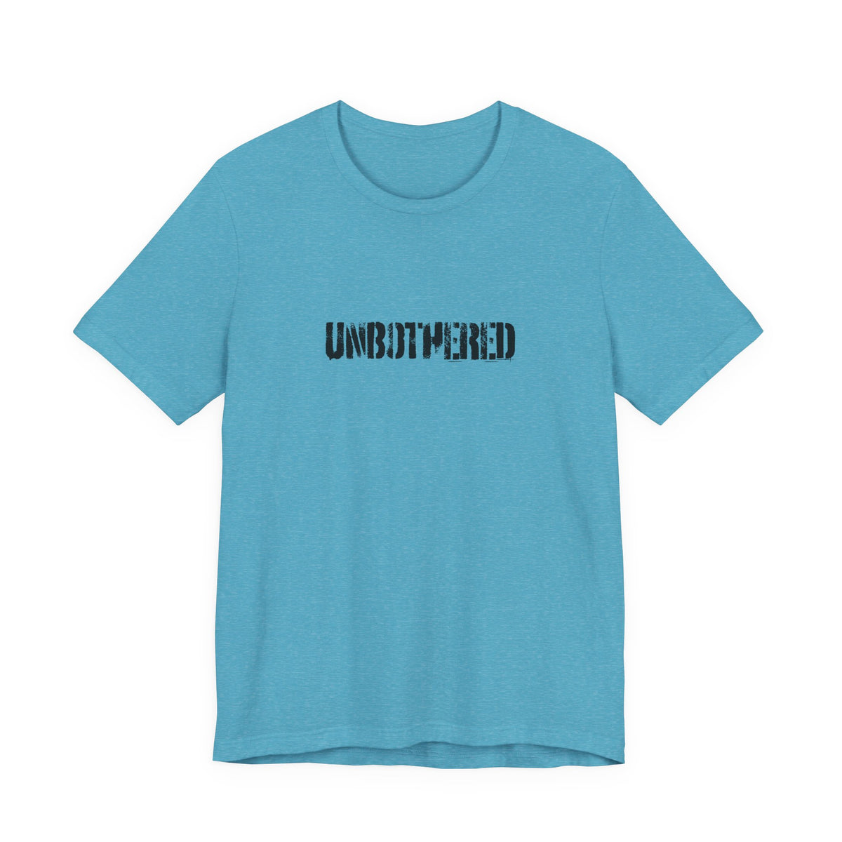 UNBOTHERED T-Shirt | Distressed Text Graphic Tee
