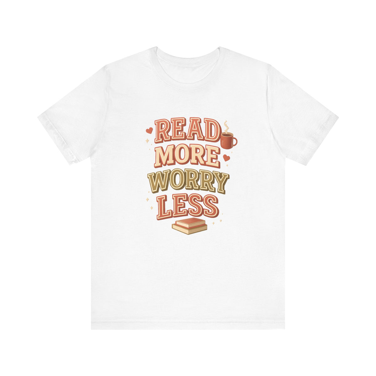 Read More Worry Less Tee | Book Lover Shirt, Coffee and Book Design