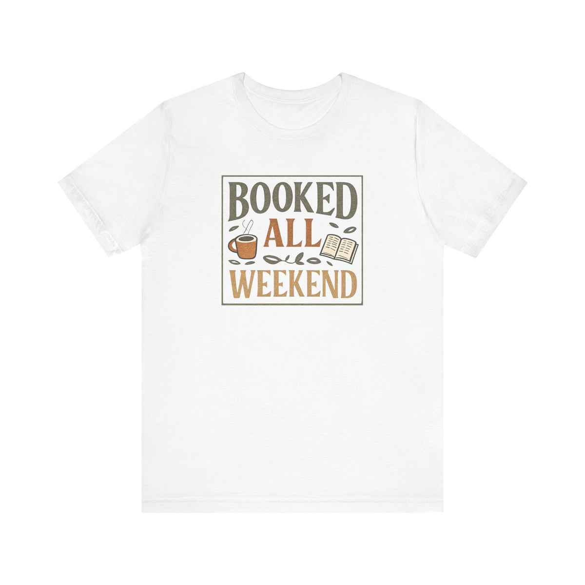 Booked All Weekend T-Shirt | Reading Coffee Graphic Tee