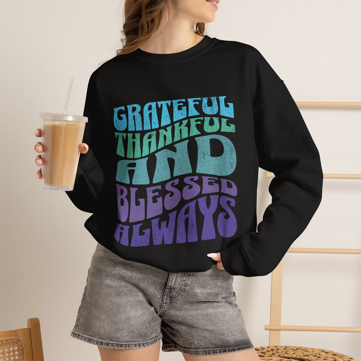 Grateful Thankful And Blessed Always Crewneck | Retro Typography Sweatshirt