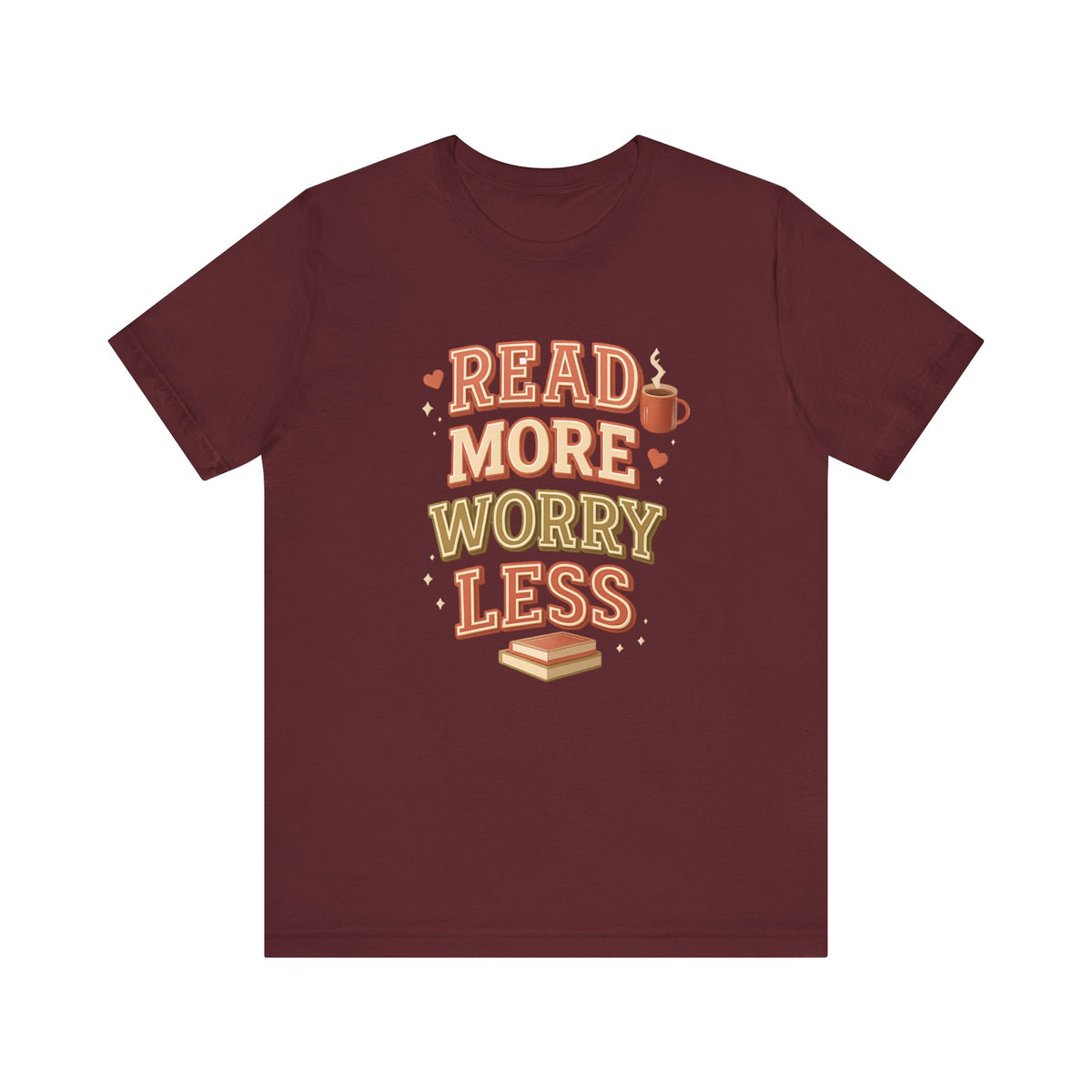 Read More Worry Less Tee | Book Lover Shirt, Coffee and Book Design