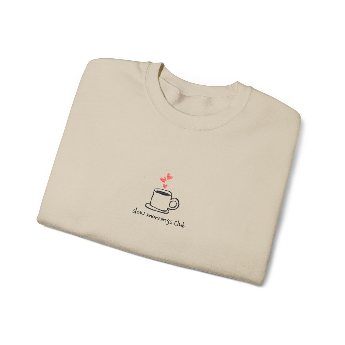 Embroidered Sweatshirt Coffee Lovers— Slow Mornings Club Coffee Cup Hearts Minimalist Design