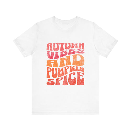 Autumn Vibes and Pumpkin Spice T-Shirt | Fall Typography Tee