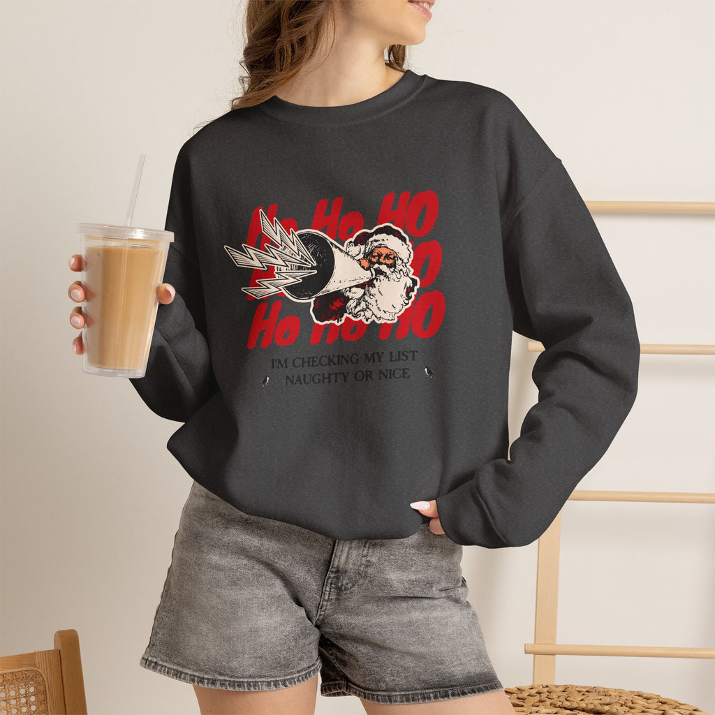 Santa Sweatshirt | Ho Ho Ho Naughty Nice List Humor Christmas Graphic