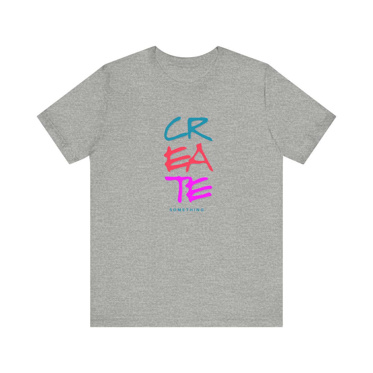 Create Something Graphic Tee | Inspirational Typography T-Shirt
