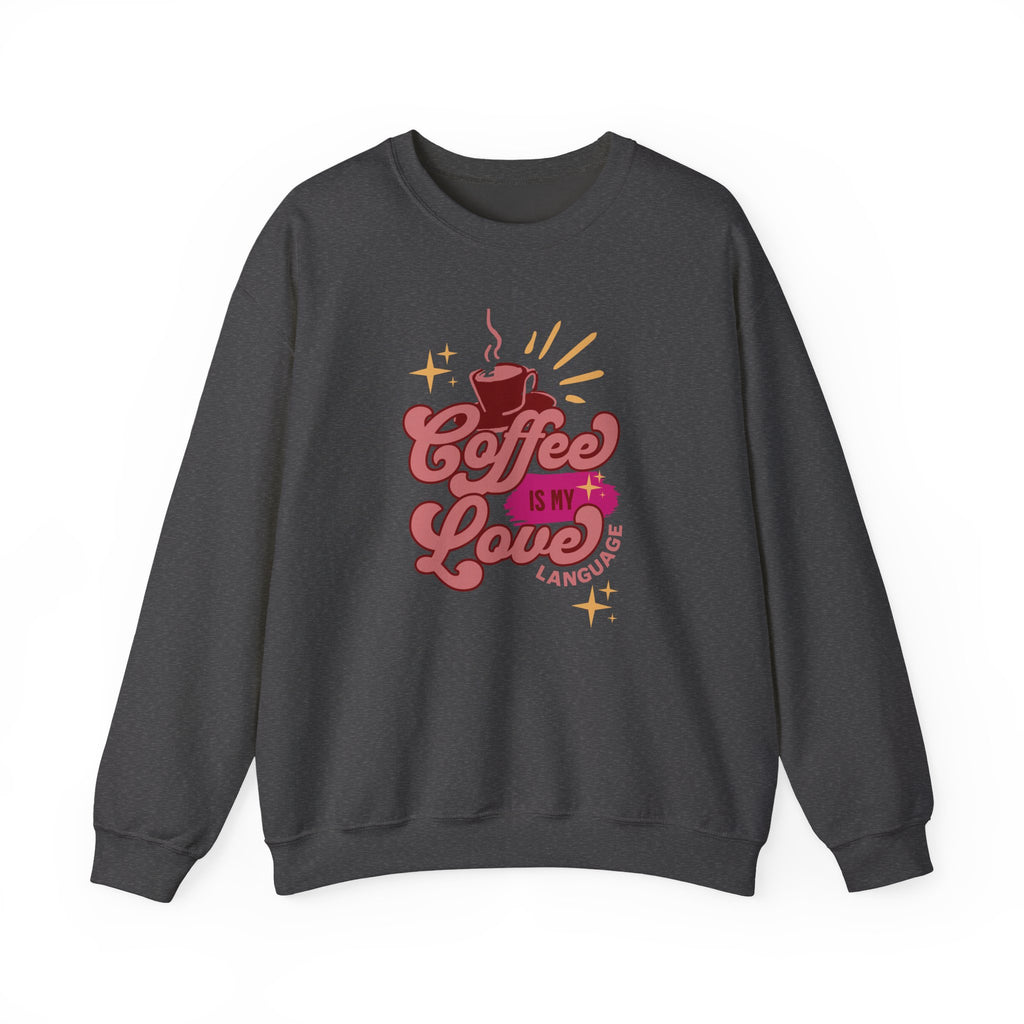 Coffee Is My Love Language Sweatshirt | Cute Retro Cup Illustration