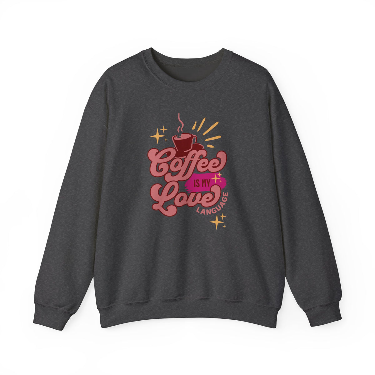 Coffee Is My Love Language Sweatshirt | Cute Retro Cup Illustration