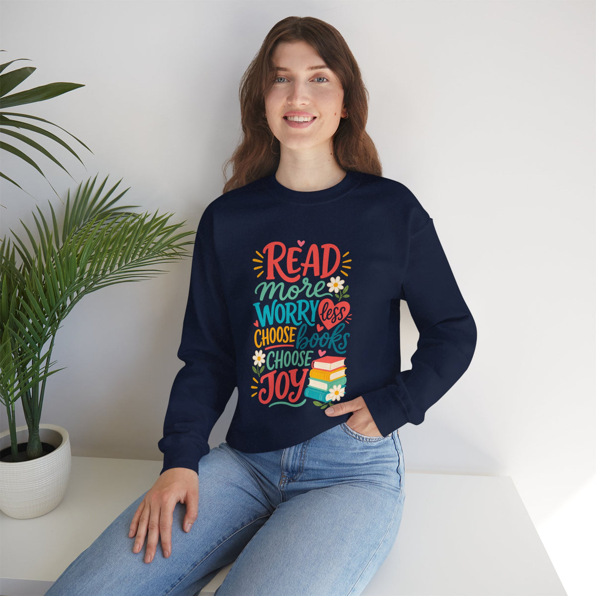 Read More Worry Less Choose Books Choose Joy Sweatshirt | Reading Quote Crewneck