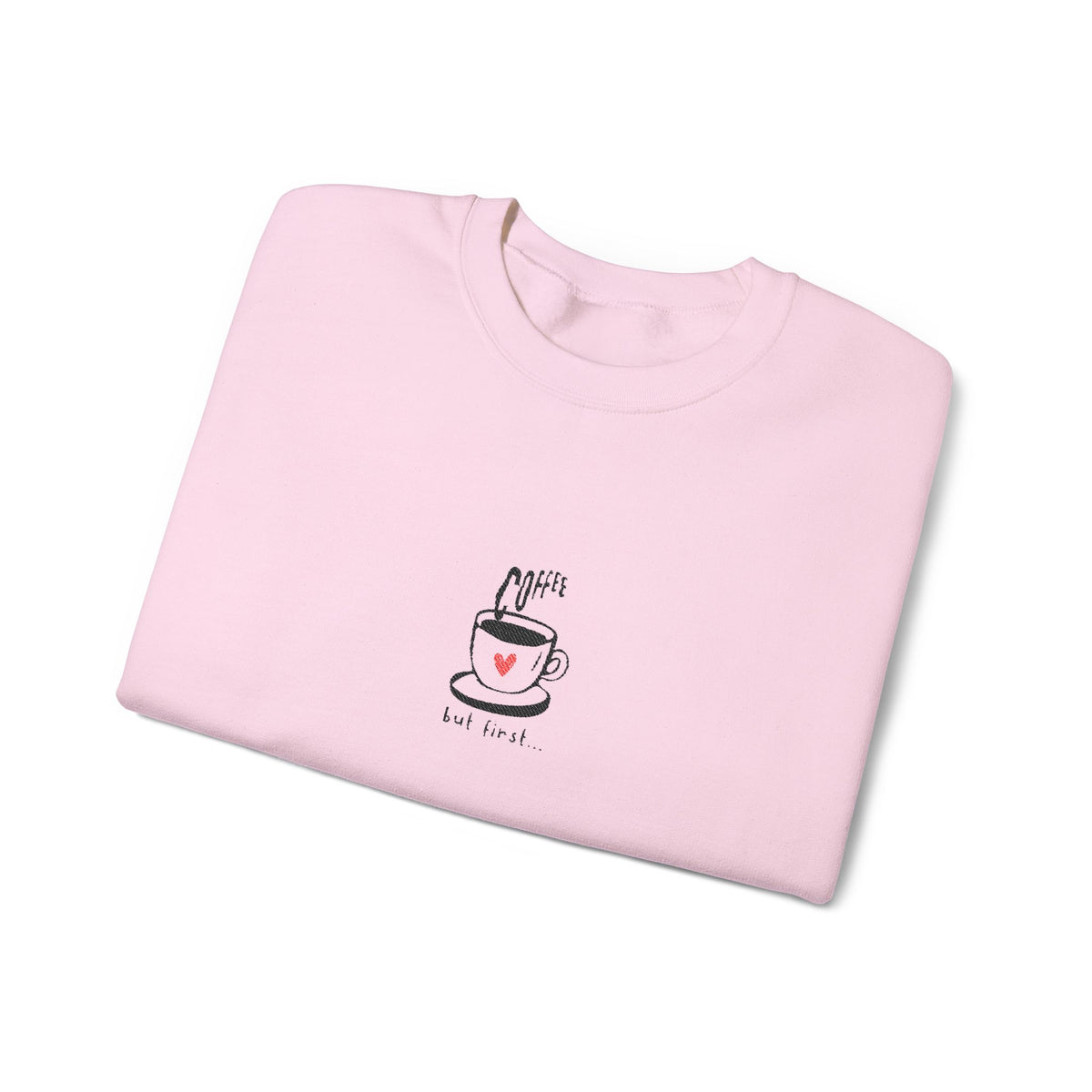 Embroidered Sweatshirt Coffee Cup | Coffee Lovers Minimalist But First Coffee Illustration