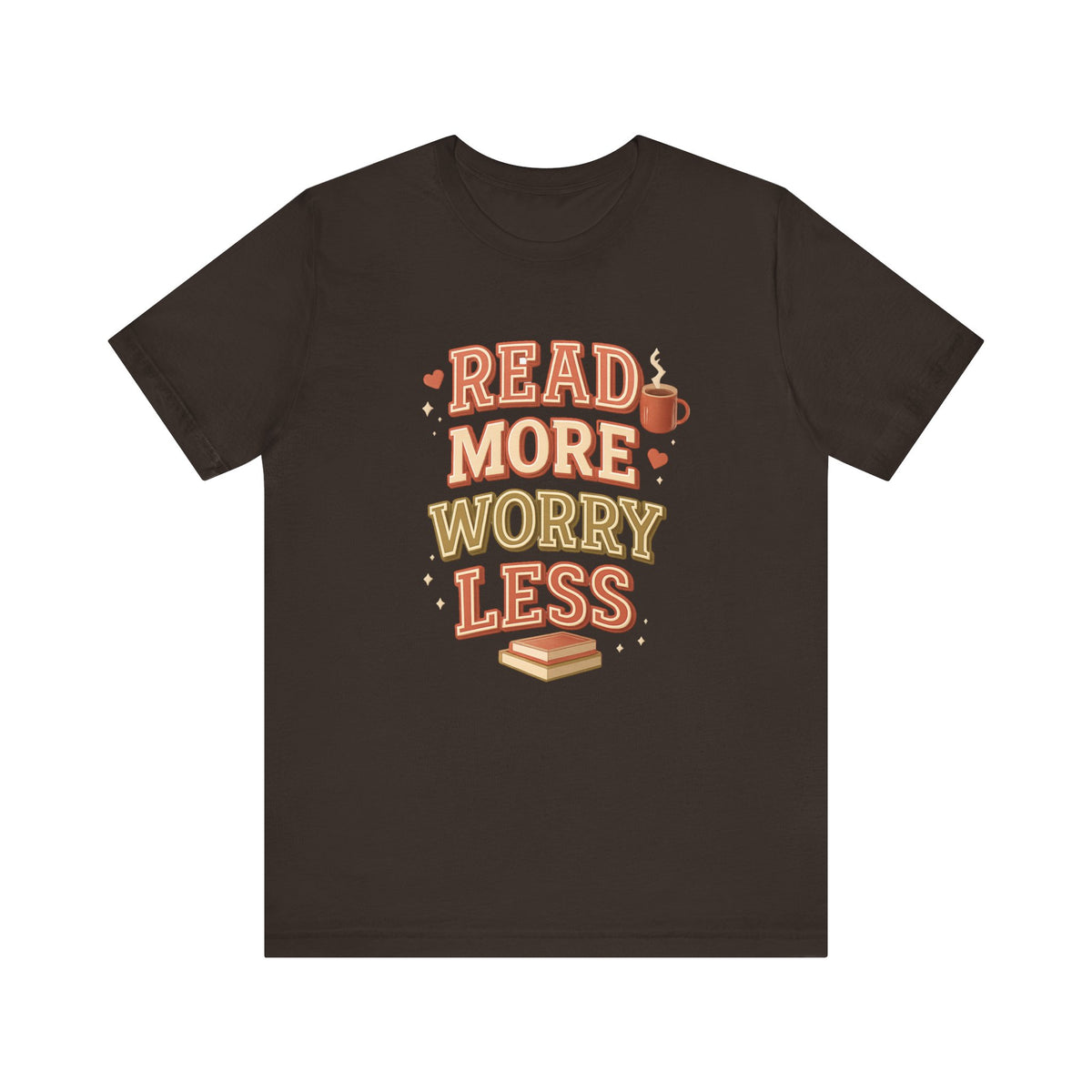 Read More Worry Less Tee | Book Lover Shirt, Coffee and Book Design
