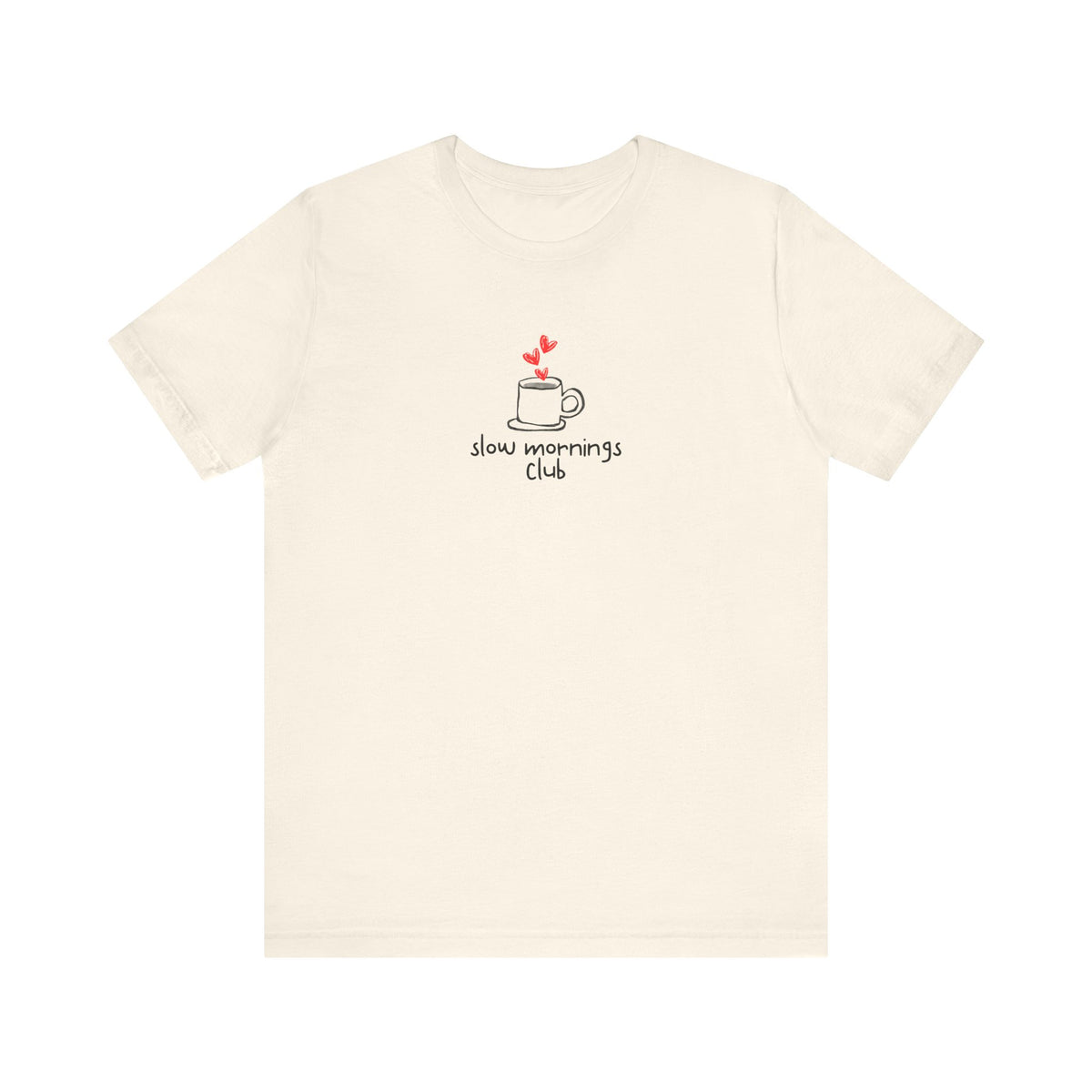 Slow Mornings Club tee | coffee cup illustration, hand-lettered text