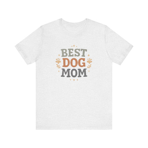 Best Dog Mom T-Shirt | Dog Mom Tee, Paw Print Typography
