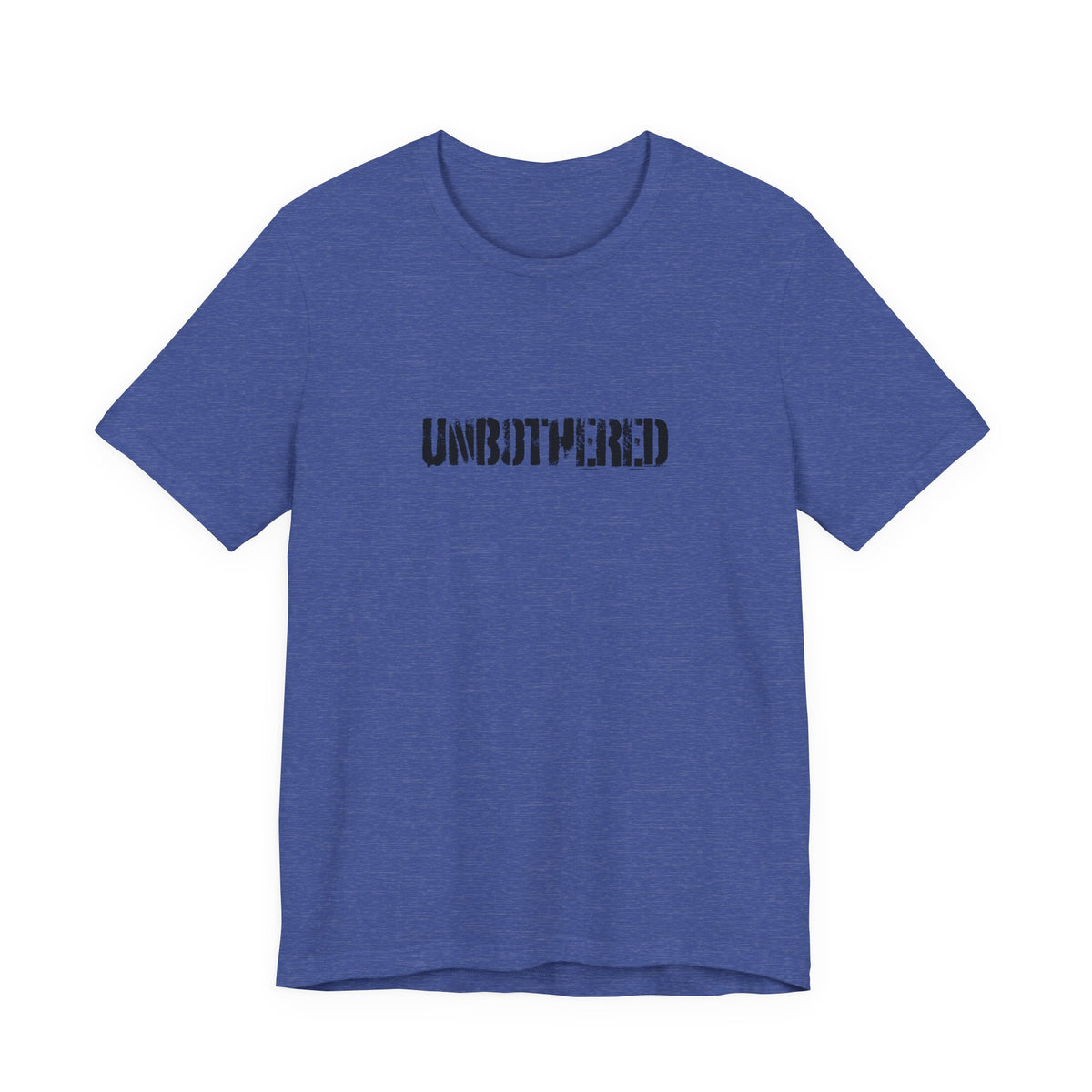UNBOTHERED T-Shirt | Distressed Text Graphic Tee
