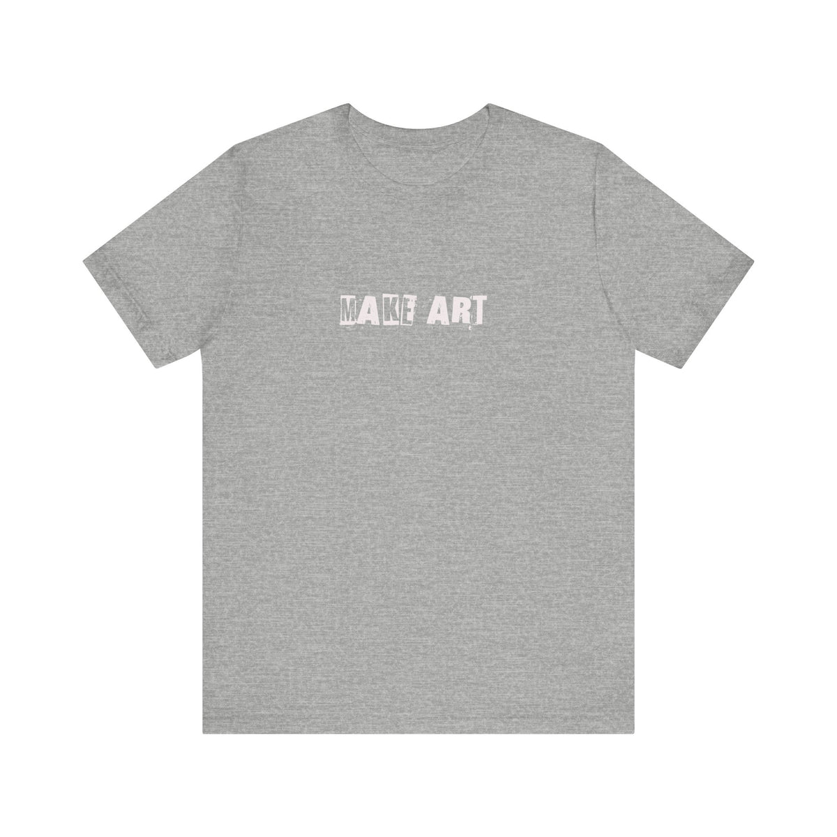 Make Art distressed stencil text T-Shirt | Artist slogan tee