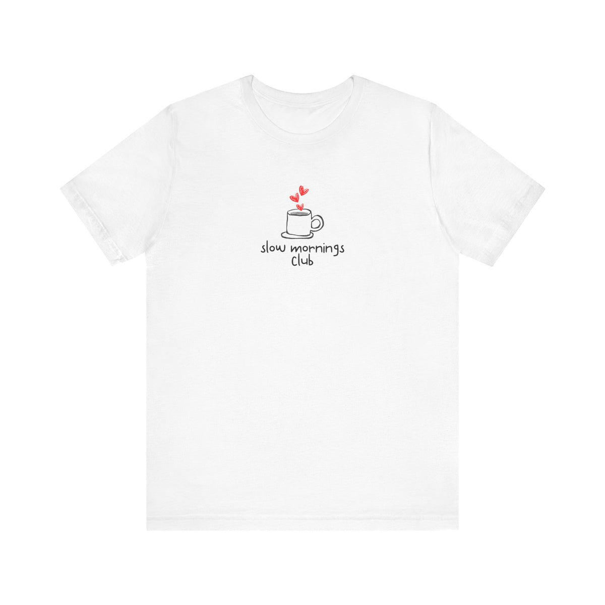 Slow Mornings Club tee | coffee cup illustration, hand-lettered text