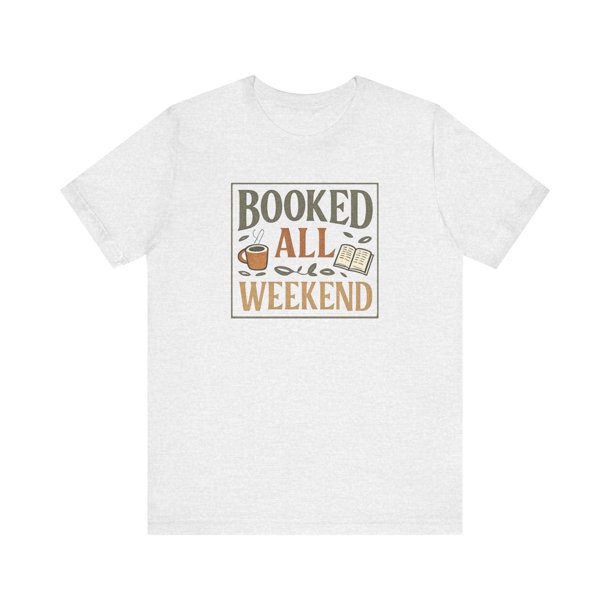 Booked All Weekend T-Shirt | Reading Coffee Graphic Tee