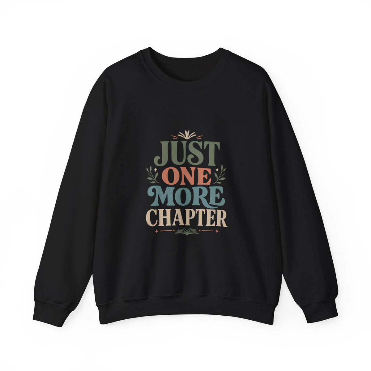 Just One More Chapter Sweatshirt | Book Lover Reading Crewneck