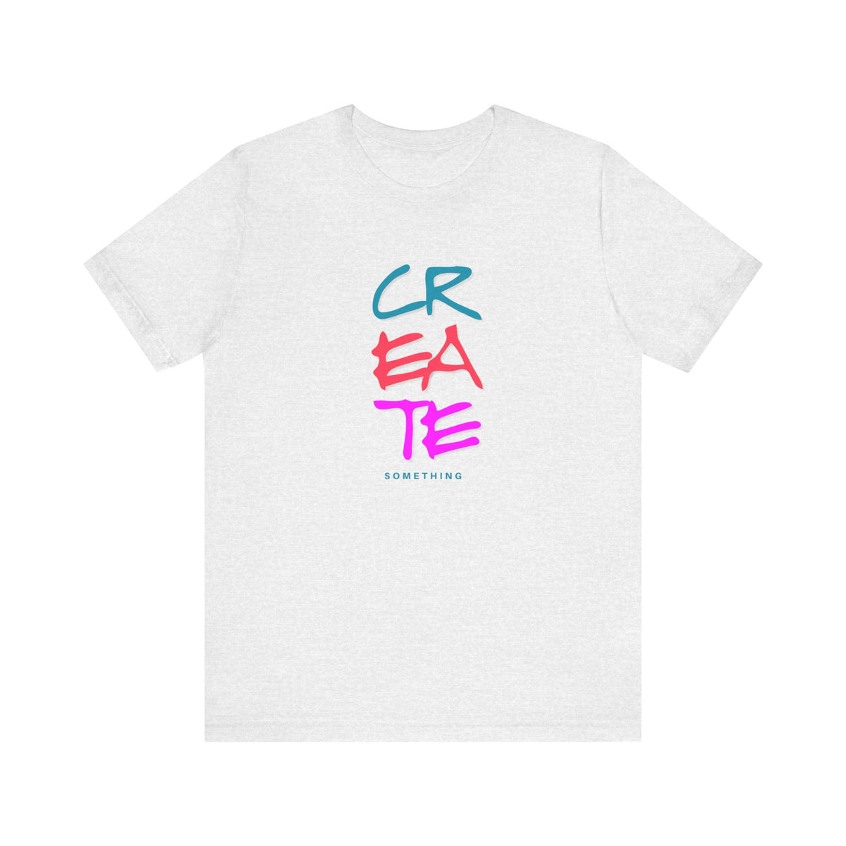 Create Something Graphic Tee | Inspirational Typography T-Shirt