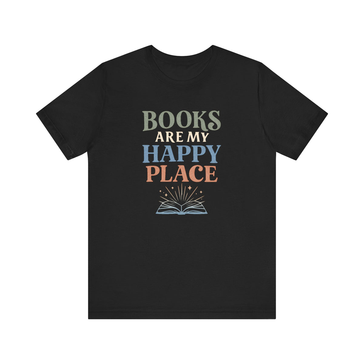 Books Are My Happy Place T-Shirt | Reading Book Graphic Tee