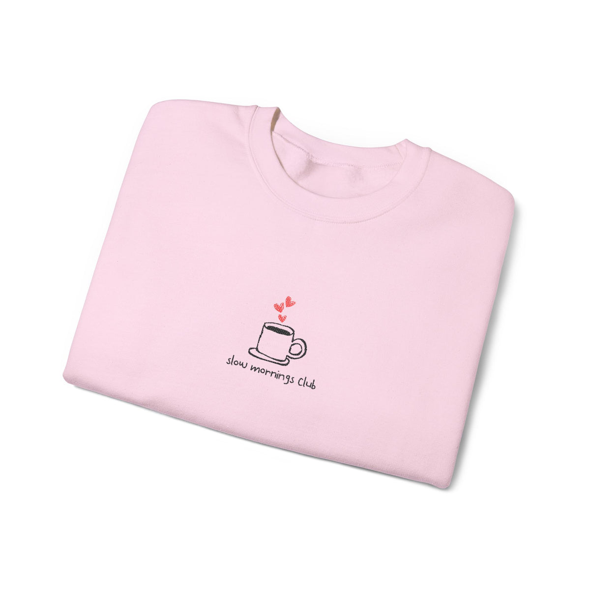 Embroidered Sweatshirt Coffee Lovers— Slow Mornings Club Coffee Cup Hearts Minimalist Design