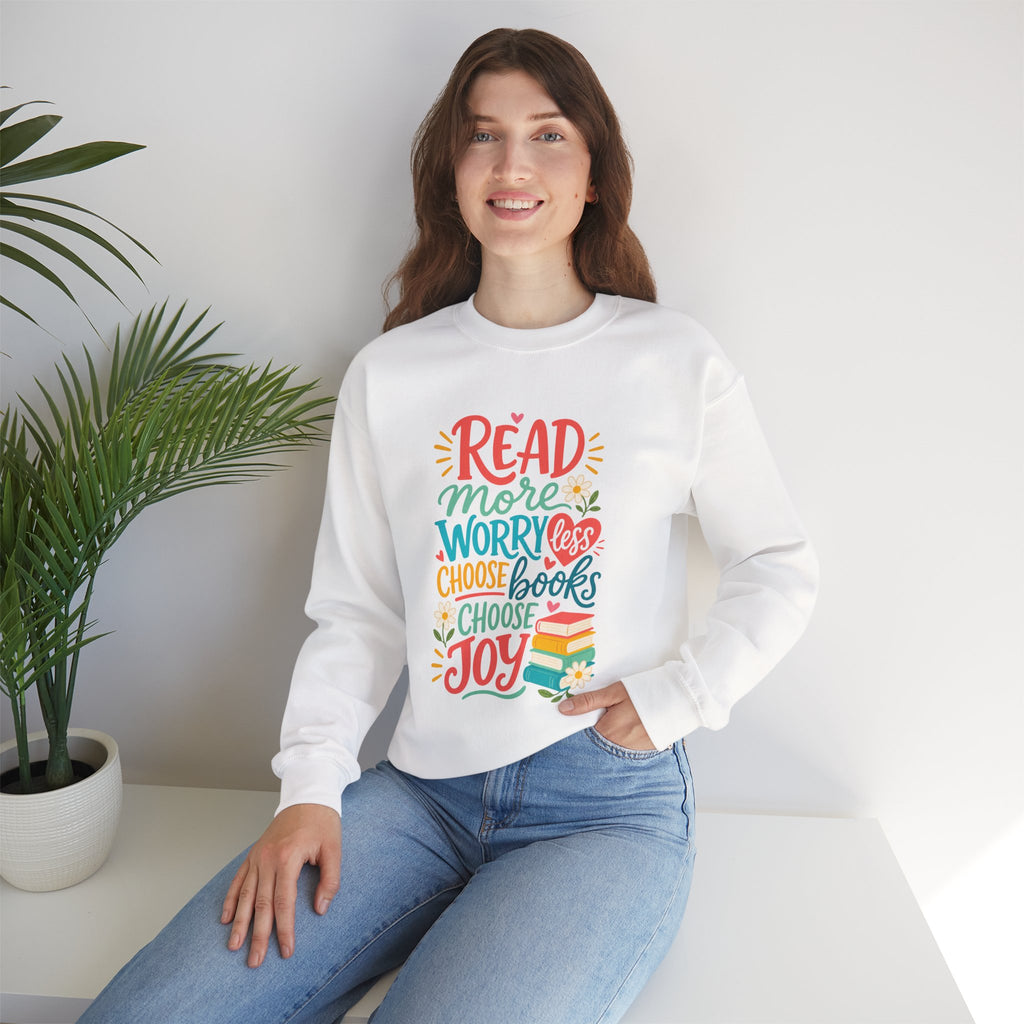 Read More Worry Less Choose Books Choose Joy Sweatshirt | Reading Quote Crewneck