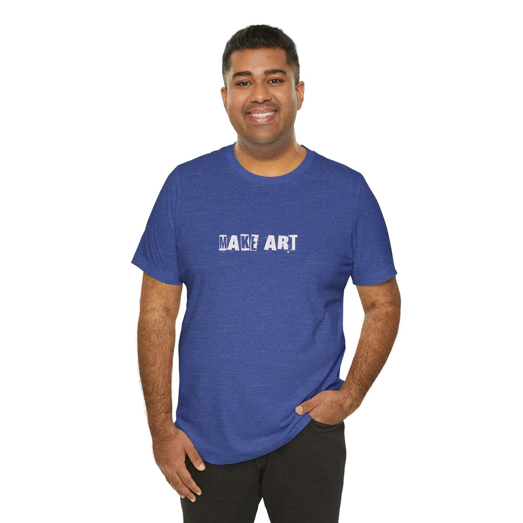 Make Art distressed stencil text T-Shirt | Artist slogan tee