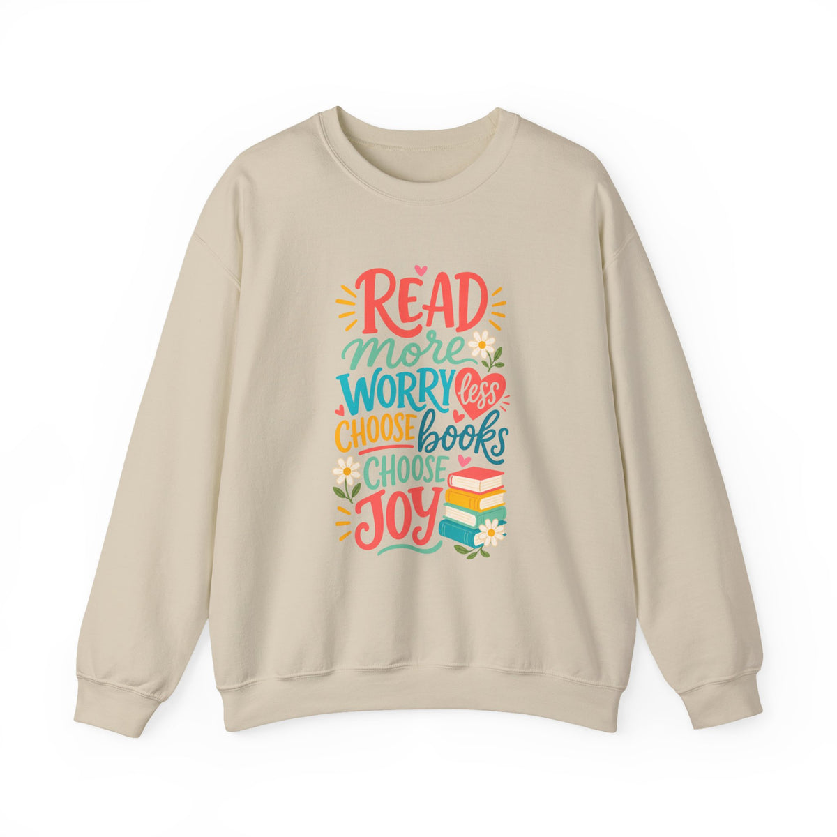Read More Worry Less Choose Books Choose Joy Sweatshirt | Reading Quote Crewneck