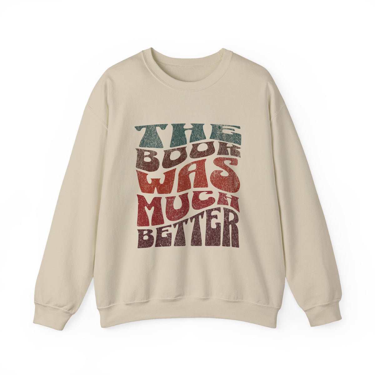 The Book Was Much Better sweatshirt | Retro Typography, Reader Quote