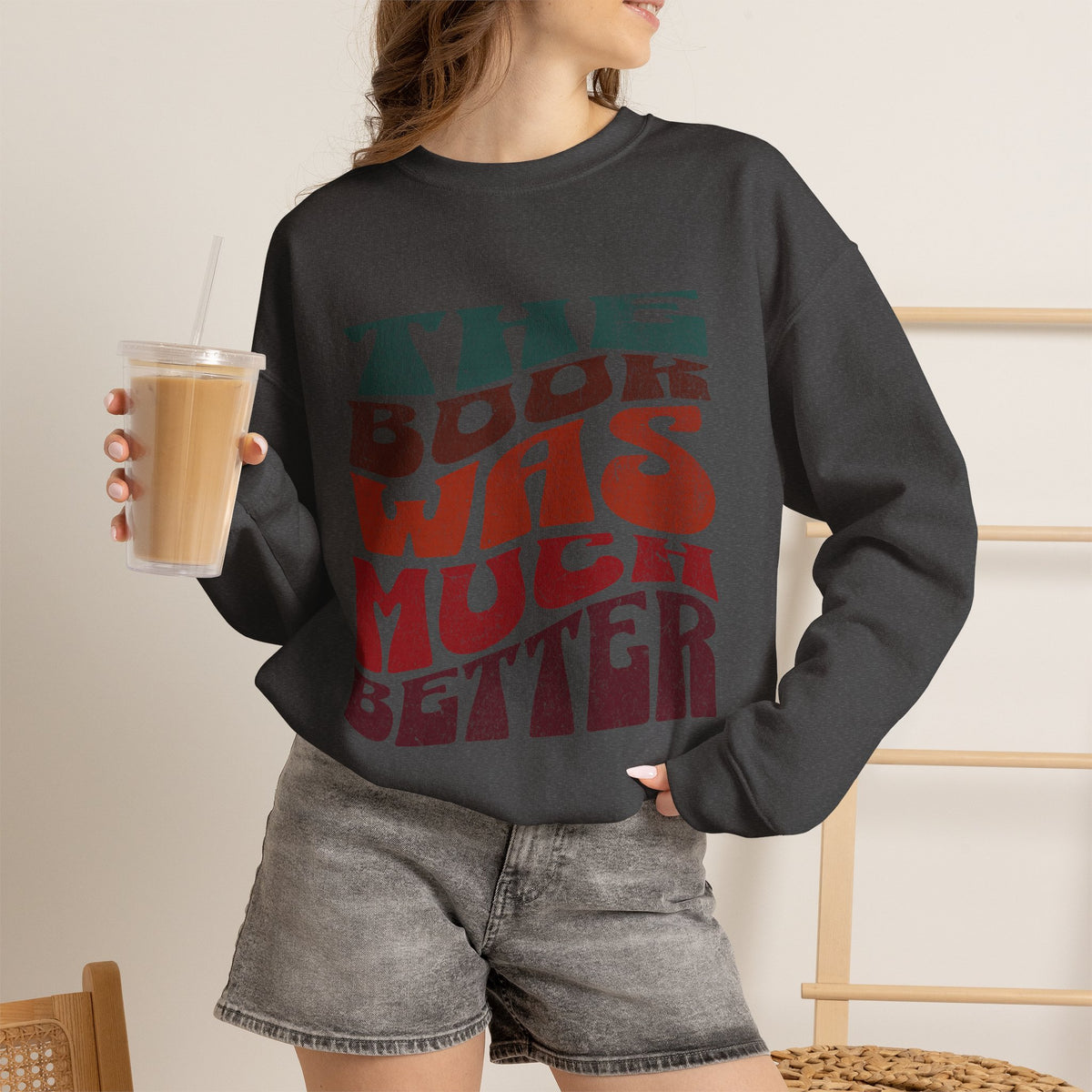 The Book Was Much Better sweatshirt | Retro Typography, Reader Quote