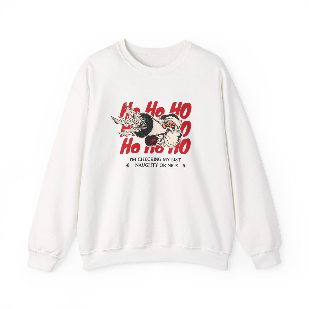 Santa Sweatshirt | Ho Ho Ho Naughty Nice List Humor Christmas Graphic