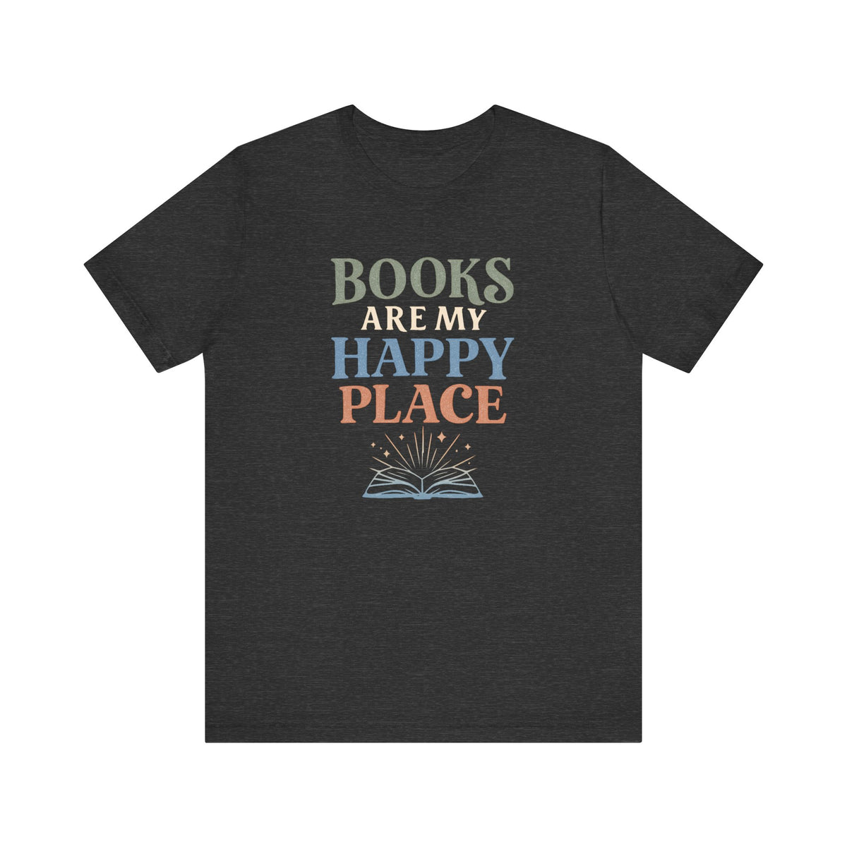 Books Are My Happy Place T-Shirt | Reading Book Graphic Tee