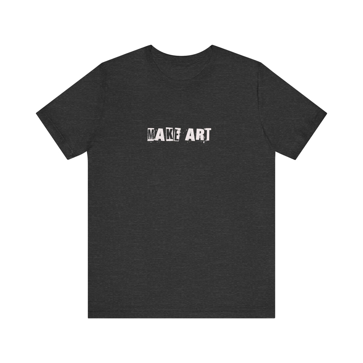 Make Art distressed stencil text T-Shirt | Artist slogan tee