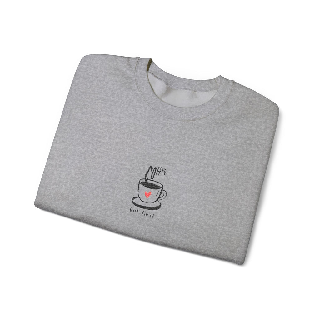 Embroidered Sweatshirt Coffee Cup | Coffee Lovers Minimalist But First Coffee Illustration