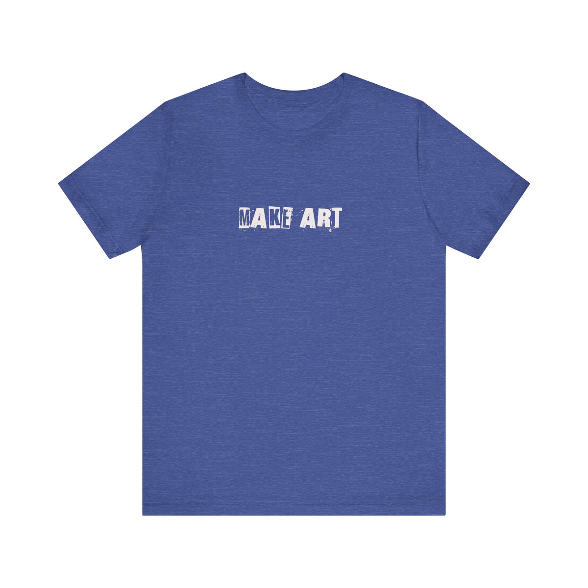Make Art distressed stencil text T-Shirt | Artist slogan tee