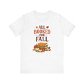 All Booked for Fall Tee | Stacked Books, Pumpkins, Autumn Leaves